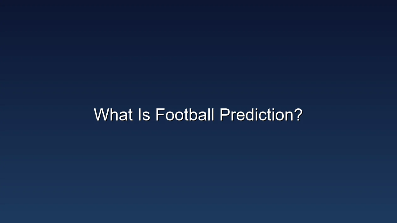 What Is Football Prediction